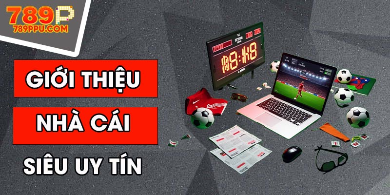 Giới thiệu chi tiết về nhà cái 789p