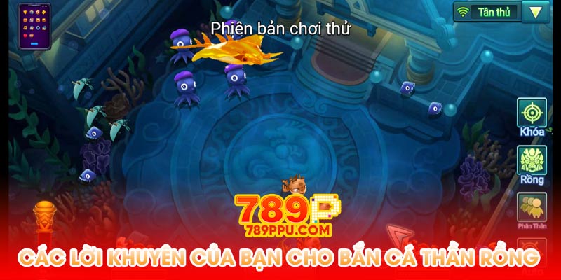Các lời khuyên của bạn bắn cá thần rồng